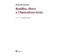 Buddha, Marx e l'Apocalisse lenta