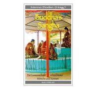 Buddha´s Sangha: Die Gemeinschaft erleuchteter Mönche und Nonnen