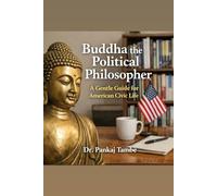 Buddha the Political Philosopher: A Gentle Guide for American Civic Life