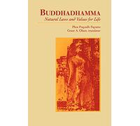 Buddhadhamma: Natural Laws and Values for Life (SUNY series in Buddhist Studies)
