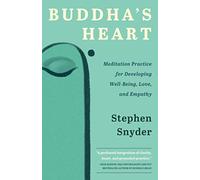 Buddha's Heart: Meditation Practice for Developing Well-Being, Love, and Empathy