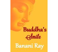 Buddha's Smile: Poems on Buddha Mind, Zen Living and Mindful Way of Life