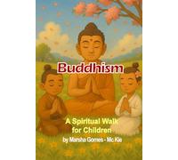 Buddhism: A Spiritual Walk for Children (Stories of Faith for Children's Series)