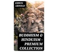 Buddhism & Hinduism - Premium Collection (ebook)