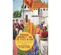 Buddhism, Modernity, and the State in Asia: Forms of Engagement (2013-08-01)