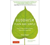 Buddhism Plain and Simple: The Practice of Being Aware Right Now, Every Day