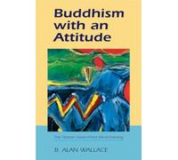 Buddhism with an Attitude: The Tibetan Seven-Point Mind Training