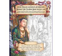 Buddhist Affirmation Coloring Book: Divine Mantras for Self-Love and Inner Peace: Goddess of Mercy and Buddhist Deities for Mindfulness, Spiritual ... no Akari Affirmation Coloring Book Series)