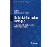 Buddhist-Confucian Dialogue: A Contribution to the Comparative Philosophy of Religion: 7