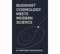 Buddhist Cosmology Meets Modern Science: A Comparative Study of Thai Buddhist and Scientific Perspectives on the Universe