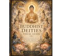 Buddhist Deities Visual Guide: Buddhist Deities Visual Guide (Mori no Akari Series)
