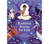 Buddhist Stories for Kids: Jataka Tales of Kindness, Friendship, and Forgiveness
