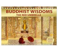 BUDDHIST WISDOMS - THE RED UMBRELLA (Desk Calendar 2026 DIN A5 landscape), CALVENDO 12 Month DeskCalendar: Words of Buddha