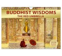 BUDDHIST WISDOMS - THE RED UMBRELLA (Wall Calendar 2026 DIN A4 landscape), CALVENDO 12 Month Wall Calendar: Words of Buddha