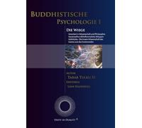 Buddhistische Psychologie I - Die Wiege: Vaibhāṣika - Innere Wissenschaft des Geistes und der Existenz