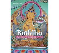 Buddho: L'amour au coeur de la vie
