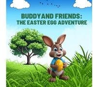 Buddy and Friends: The Easter Egg Adventure (Nicia P. Book series)