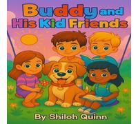 Buddy and His Kid Friends: Follow Buddy on a heartwarming adventure with his kid pals! (Buddy The Puppy Series: Reading and Picture Books)