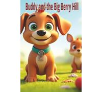 Buddy and the Big Berry Hill: Together is Better!
