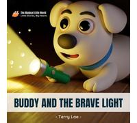 Buddy and the Brave Light (The Magical Little World)