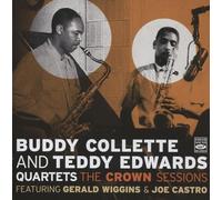 Buddy Collette - The Crown Sessions Buddy Collette and Teddy Edwards Quartets Featuring Gerald Wiggins, Joe Castro