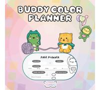 Buddy Color Planner: Cozy And Practical Coloring Companion With Buddy Color Planning Pages, Monthly Calendars, And Pattern Practice Sheets To Keep ... and Stress-Free (Coloring Planners And More)