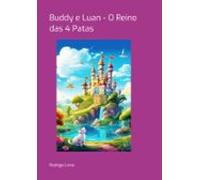 Buddy E Luan - O Reino Das 4 Patas (ebook)