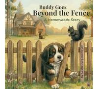 Buddy Goes Beyond the Fence: A Homewoods Story