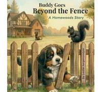 Buddy Goes Beyond the Fence: A Homewoods Story