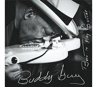 Buddy Guy - Born To Play Guitar