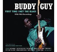 Buddy Guy - First Time I Met The Blues : 1947-1963 Recordings
