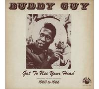 Buddy Guy - Got To Use Your Head