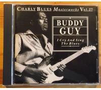 Buddy Guy - I Cry And Sing The Blues