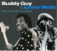 Buddy Guy & Junior Wells - First Time I Met The Blues [Import]