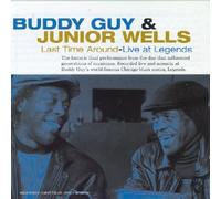 Buddy Guy & Junior Wells - Last Time Around - Live At Legends