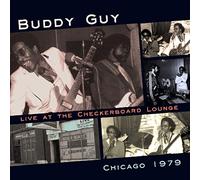 Buddy Guy Live at the Checkerboard Lounge, Chicago 1979 (CD) Album