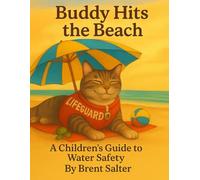 Buddy hits the Beach: A Children's Guide to Water Safety (Buddy & Sly Series)