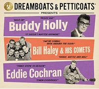Buddy Holly Bill Haley & His Comets Eddie Cochran - Dreamboats & Petticoats presents... Buddy Holly, Bill Haley & Eddie Cochran