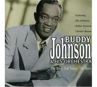 Buddy Johnson & His Orchestra - The Band That Swings the Blues