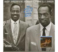 Buddy Johnson - JOHNSON, Buddy Go Ahead Rock & Roll