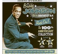 Buddy Johnson & Orchestra - Rock On! The 100th Anniversary Collection - Twenty Years of Blues, Boogie and Ballads 1941-1961
