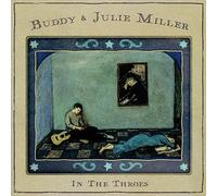 Buddy & Julie Miller - In The Throes [Vinilo]