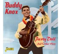 Buddy Knox - Party Doll And Other Hits [ORIGINAL RECORDINGS REMASTERED] Import Edition by Buddy Knox (2011) Audio CD