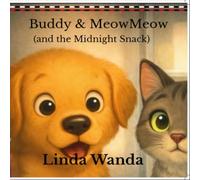 Buddy & MeowMeow: (and the Midnight Snack) (Buddy & MeowMeow Series)