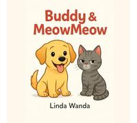 Buddy & MeowMeow: (The Trouble With Puddles and Cats) (Buddy & MeowMeow Series)
