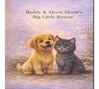 Buddy & MeowMeow's Big Little Rescue (Buddy & MeowMeow Series)