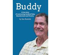 Buddy: Overcoming Cerebral Palsy, Abandonment, and Poverty