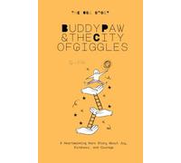 Buddy Paw & the City of Giggles: A Heartwarming Hero Story About Joy, Kindness, and Courage: 1 (Buddy Paw Series)