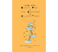 Buddy Paw & the Shadows of Silent Town: When laughter isn’t stolen… it’s forgotten.: 2 (Buddy Paw Series)