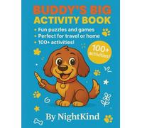 Buddy’s Big Activity Book for Kids Ages 5-10: 100+ Puzzles, Mazes, Coloring Pages, Jokes, Riddles & Word Games: The ultimate screen-free fun brain ... trips, plane rides, vacations, or at home!
